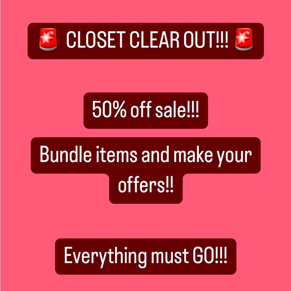 50% OFF CLOSET CLEAR OUT!